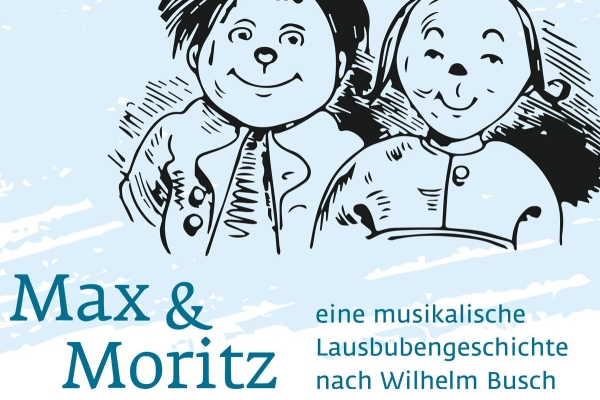 Bild zu Max & Moritz - eine musikalische Lausbubengeschichte nach Wilhelm Busch